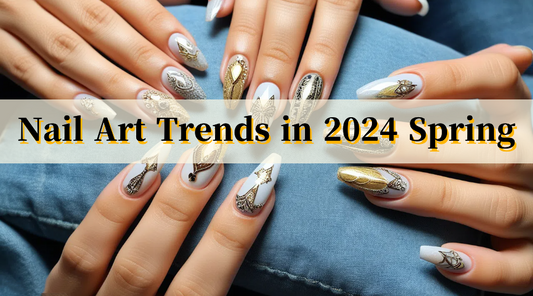 Nail Art Trends in 2024 Spring: Discover the Most Popular Styles of the Season